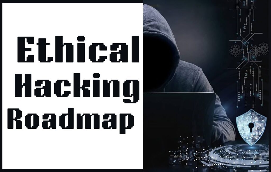 Ethical Hacking Roadmap