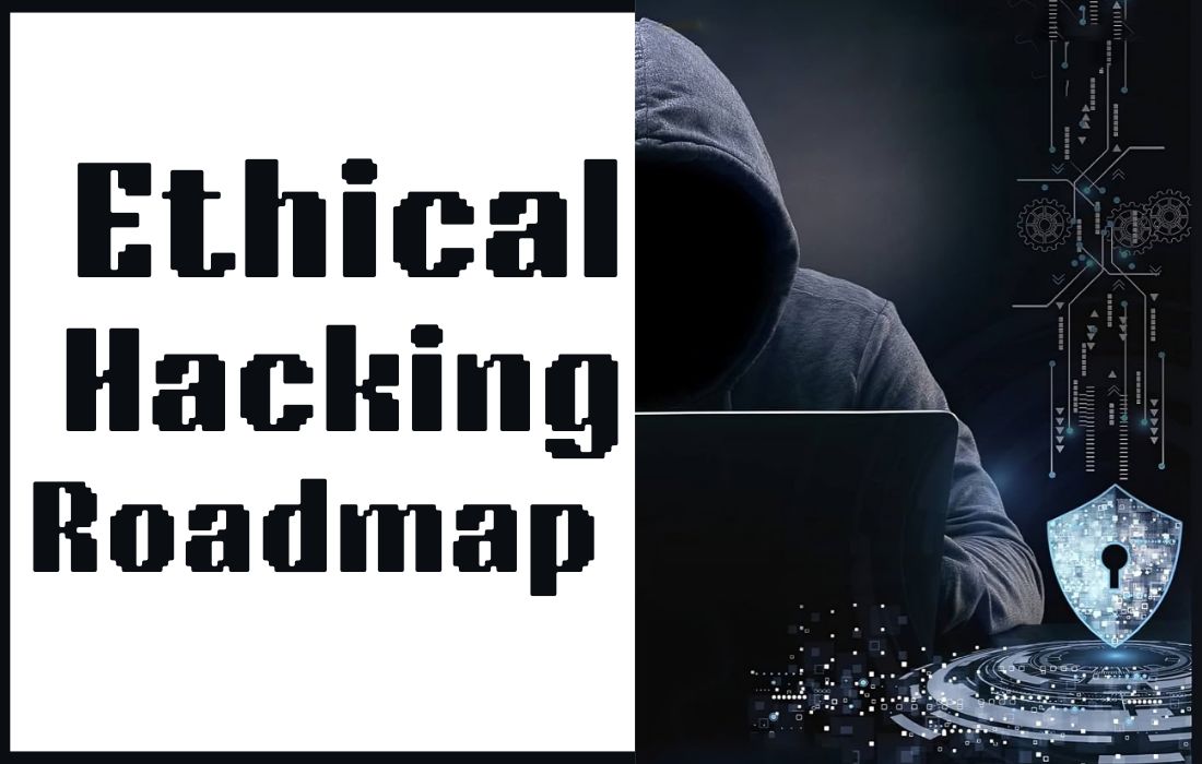 Ethical Hacking Roadmap