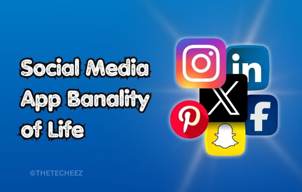 Social Media App Banality of life