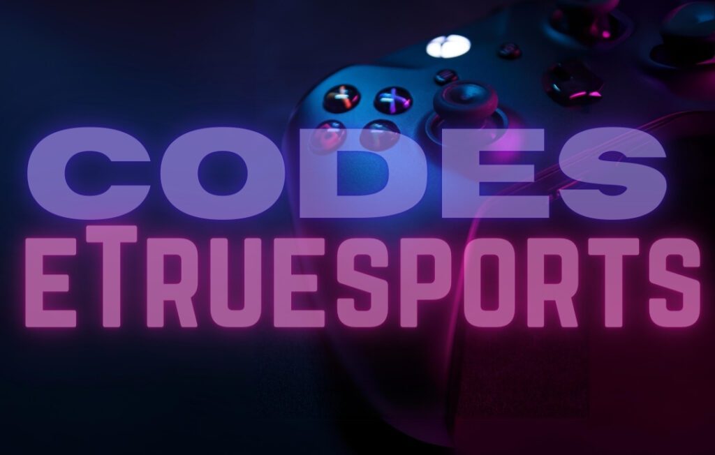 Codes eTruesports: The Ultimate Guide for Young Gamers!