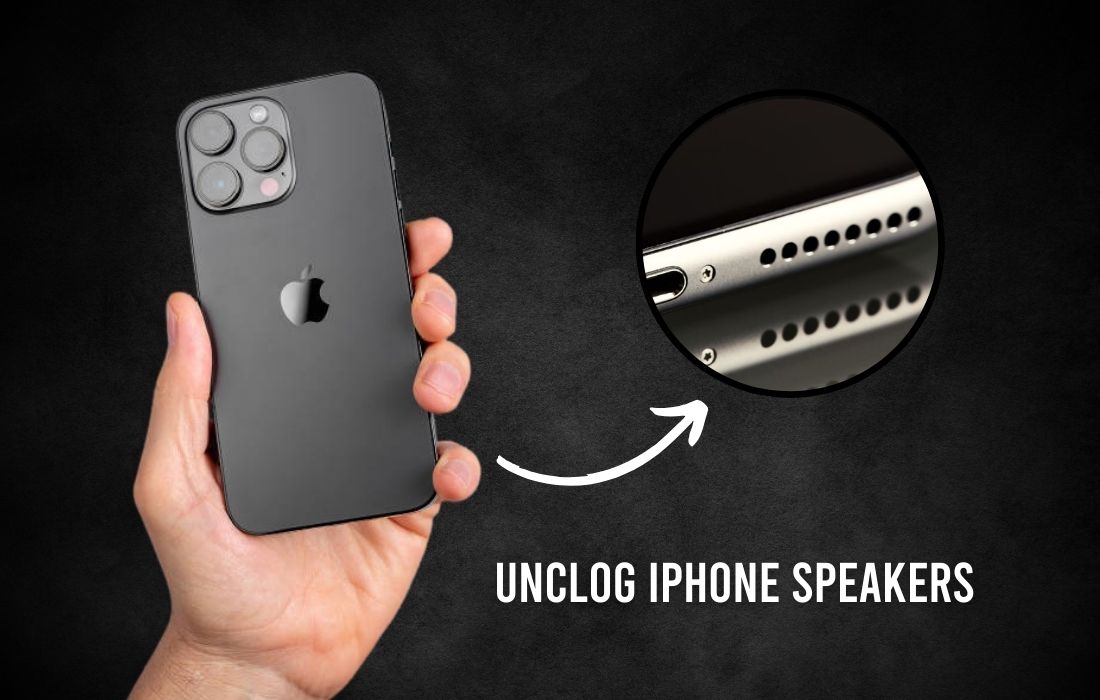 Unclog iPhone Speakers