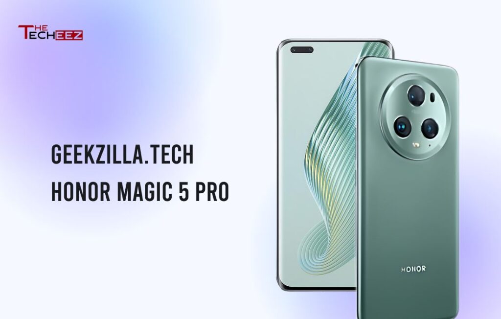 geekzilla.tech Honor Magic 5 pro