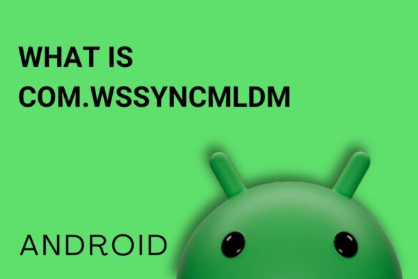 Com.wssyncmldm Everything You Need to Know About