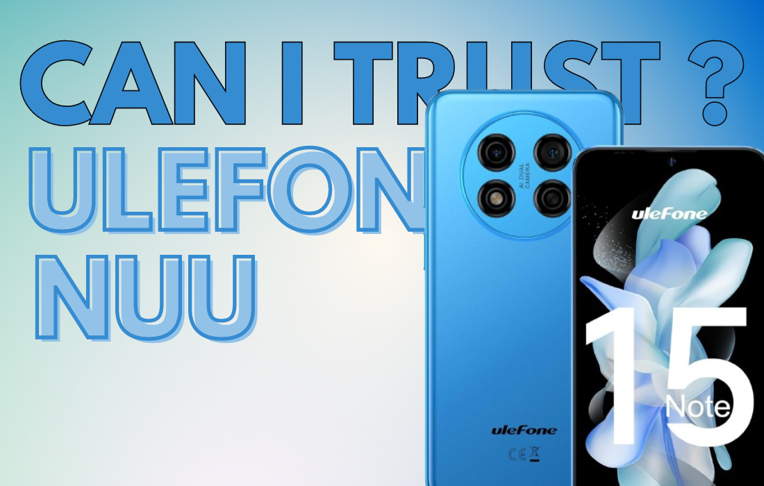 can i trust ulefone nuu