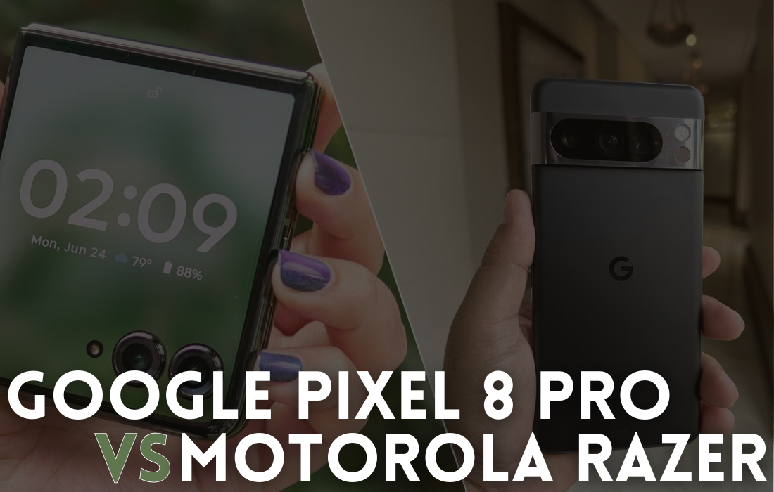 Google Pixel 8 Pro vs Motorola Razr