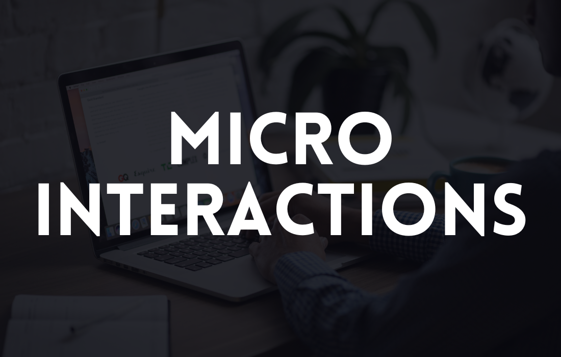 Micro Interactions